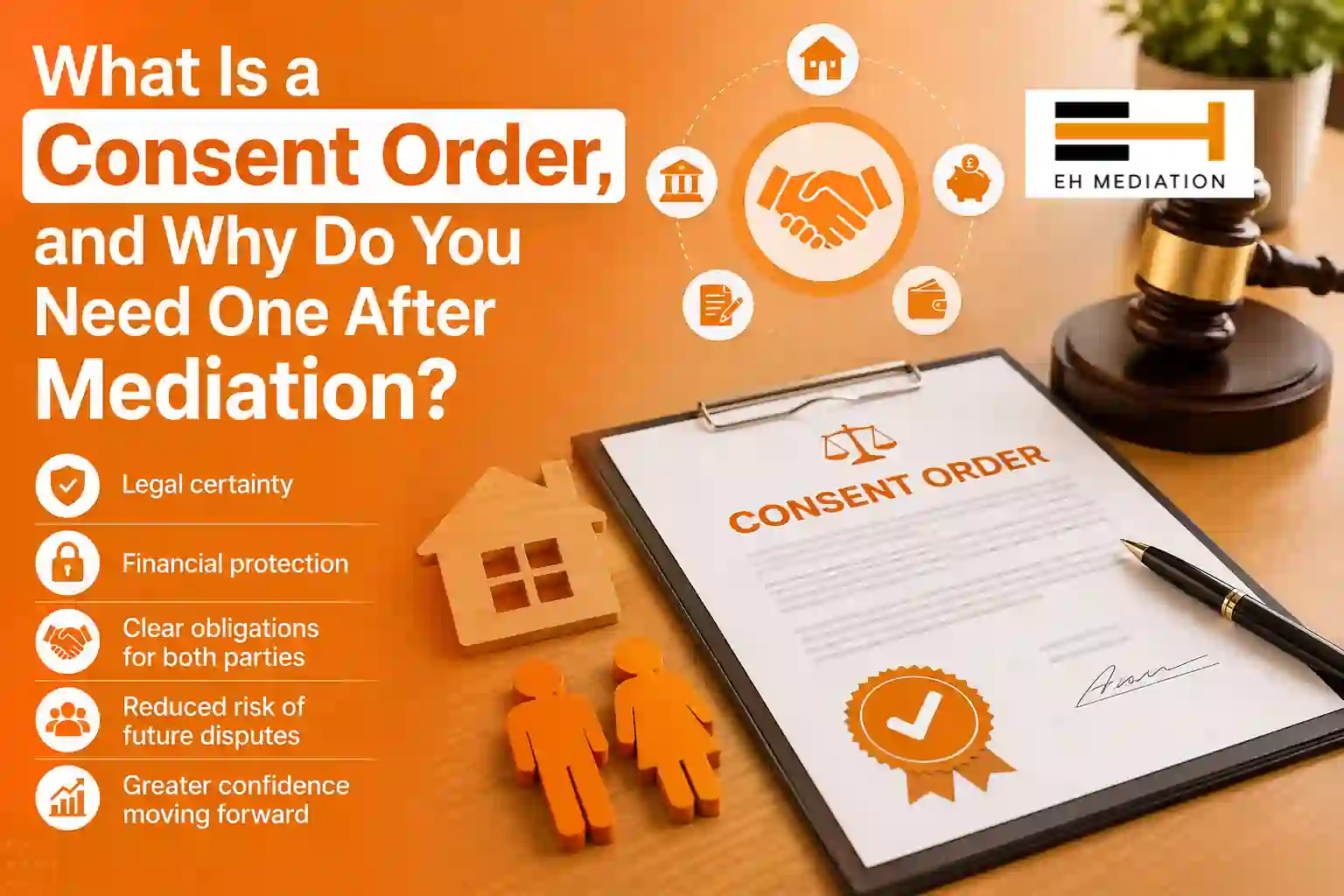 What Is a Consent Order, and Why Do You Need One After Mediation Bourne?